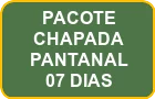 CHAPADA PANTANAL 07 DIAS
